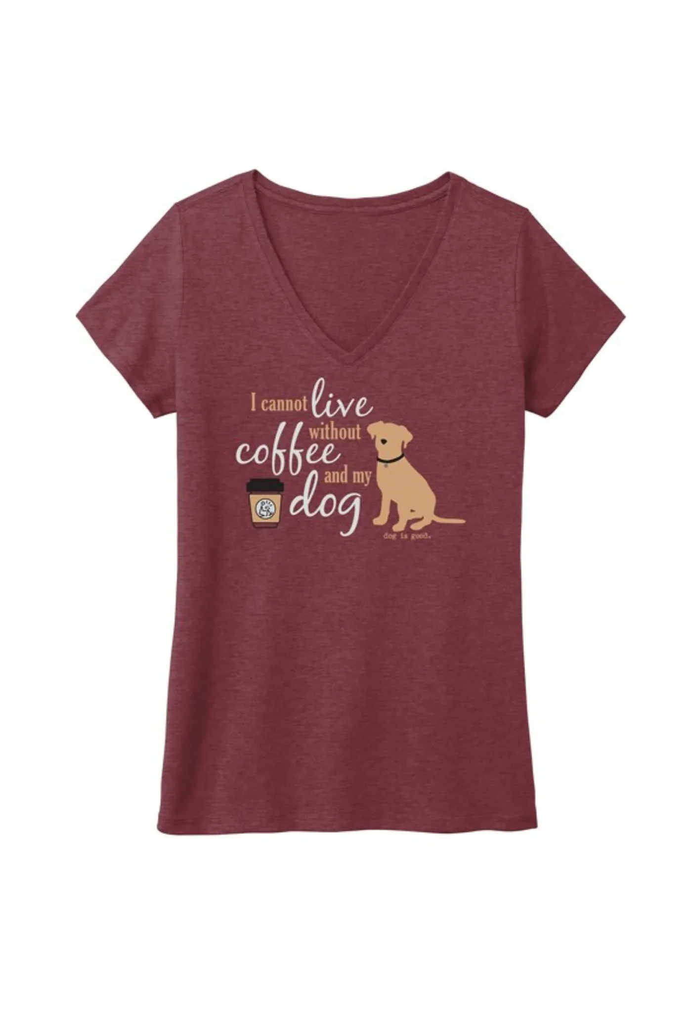 World-Class T-shirt I Cannot Live Without Coffee and My Dog Fast