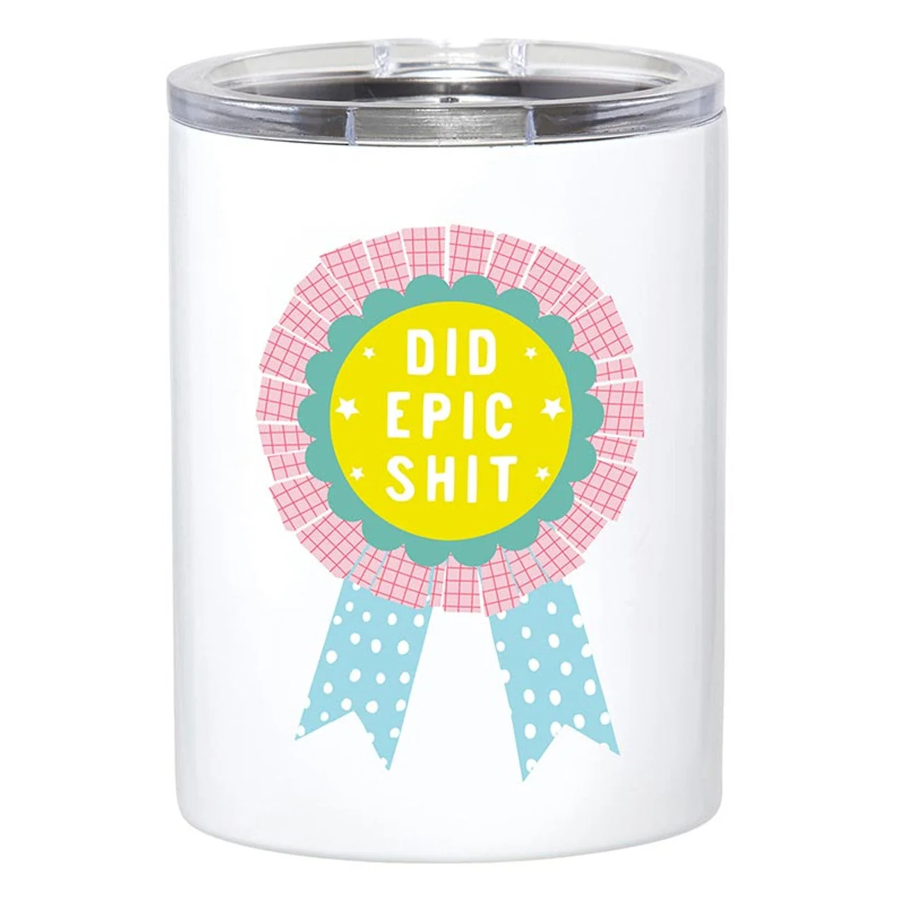 Fine Did Epic Shit Stainless Steel Tumbler Insulated Travel Tumbler 12oz Next-Generation