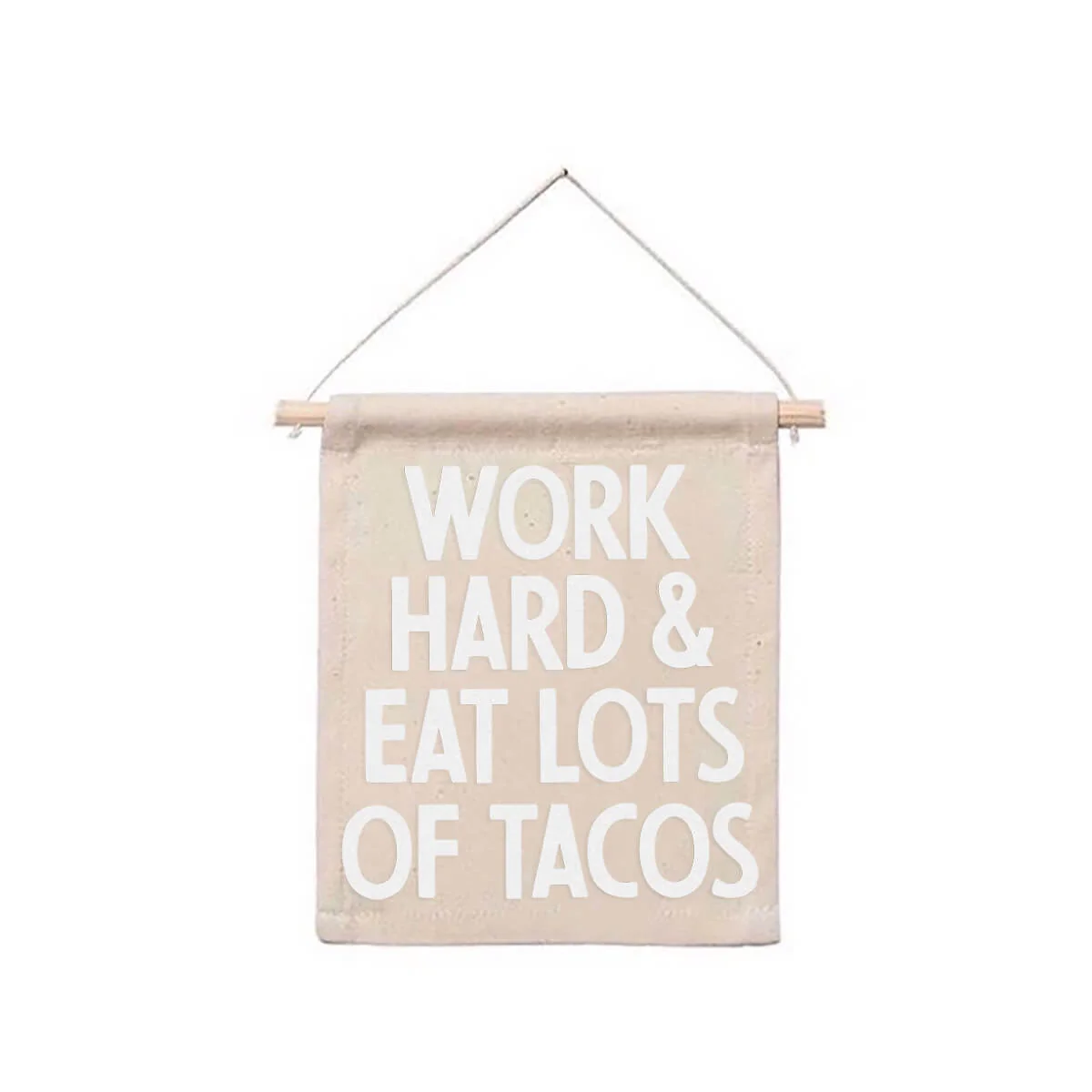Soft Frankie Jean Work Hard Eat Lots Of Tacos Hanging Canvas Banner Carefully Designed